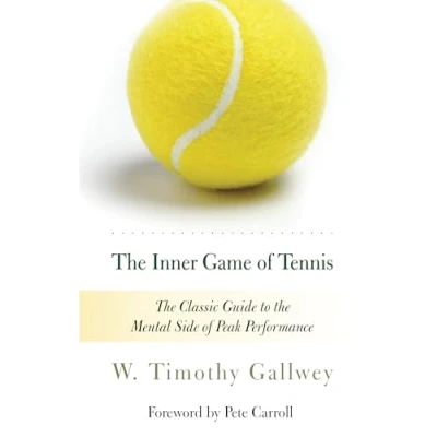 Afbeelding van the Inner Game of Tennis: Classic Guide to Mental Side Peak Performance