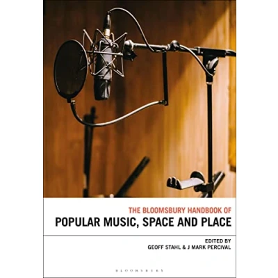 Afbeelding van The Bloomsbury Handbook of Popular Music, Space and Place