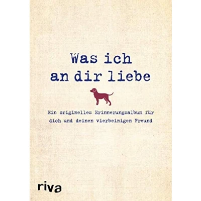 Afbeelding van Was ich an dir liebe Ein originelles Erinnerungsalbum für dich und deinen vierbeinigen Freund