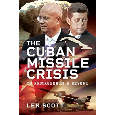 Afbeelding van The Cuban Missile Crisis: To Armageddon and Beyond