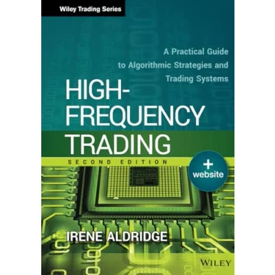 Afbeelding van High Frequency Trading: A Practical Guide to Algorithmic Strategies and Trading Systems: 604