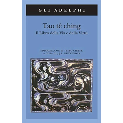 Afbeelding van Tao tê Ching. Il libro della via e virtù. Con testo cinese
