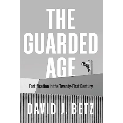 Afbeelding van the Guarded Age: Fortification in Twenty First Century