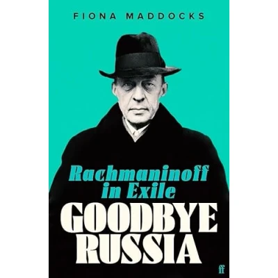 Afbeelding van Goodbye Russia: Rachmaninoff in Exile