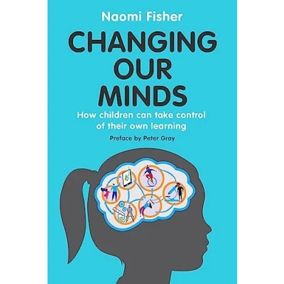 Afbeelding van Changing Our Minds: How children can take control of their own learning