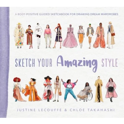 Afbeelding van Sketch Your Amazing Style: A body positive guided sketchbook for drawing dream Wardrobes