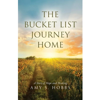 Afbeelding van The Bucket List Journey Home: A Story of Hope and Healing