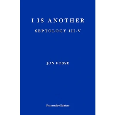 Afbeelding van Jon Fosse. I Is Another