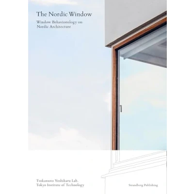 Afbeelding van The Nordic window: window behaviorology in architecture
