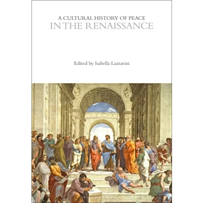 Afbeelding van A Cultural History of Peace in the Renaissance
