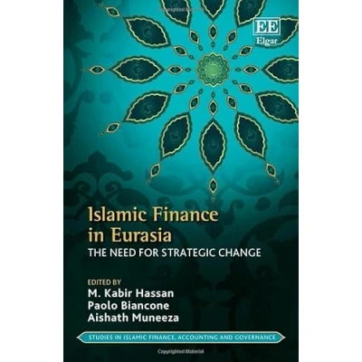 Afbeelding van Islamic Finance in Eurasia: The Need for Strategic Change