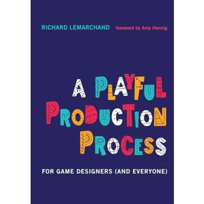 Afbeelding van A Playful Production Process: For Game Designers (and Everyone)
