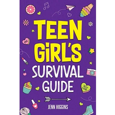 Afbeelding van Teen Girl&#039;s Survival Guide: How to Make Friends, Build Confidence, Avoid Peer Pressure, Overcome Challenges, Prepare for Your Future, and Just About Everything in Between