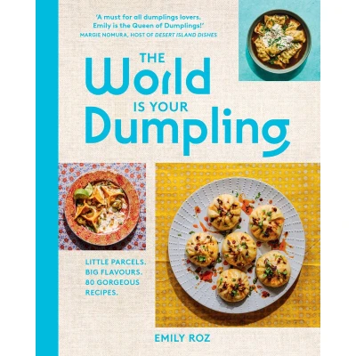 Afbeelding van The World Is Your Dumpling: Little Parcels. Big Flavours. 80 Gorgeous Recipes.