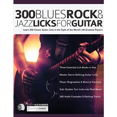 Afbeelding van 300 Blues, Rock and Jazz Licks for Guitar: Learn Classic Guitar In The Style Of World’s 60 Greatest Players: 4