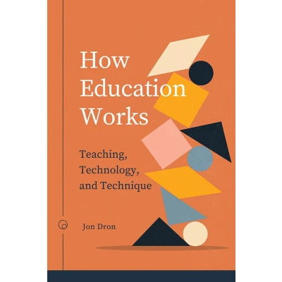 Afbeelding van How Education Works: Teaching, Technology, and Technique