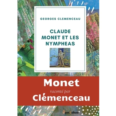 Afbeelding van Claude Monet et les nymphéas: L&#039;étonnant hommage du Tigre à son ami le peintre impressionniste