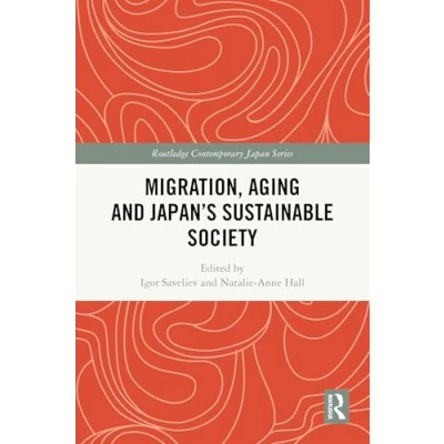 Afbeelding van Routledge Contemporary Japan Series Migration, Aging and Japan&#039;s Sustainable Society