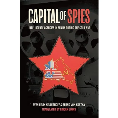 Afbeelding van Capital of Spies: Intelligence Agencies in Berlin During the Cold War