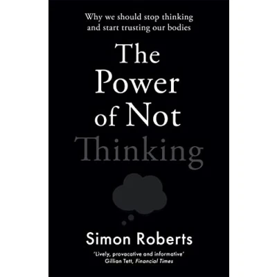 Afbeelding van The Power of Not Thinking