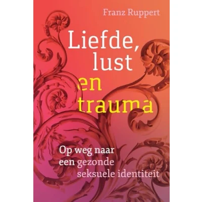 Afbeelding van Liefde, lust en trauma (Paperback)