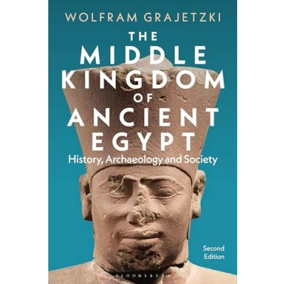 Afbeelding van The Middle Kingdom of Ancient Egypt: History, Archaeology and Society
