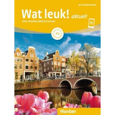 Afbeelding van Wat leuk! aktuell A2. Kursbuch und Arbeitsbuch mit Audios online: Der Niederländischkurs
