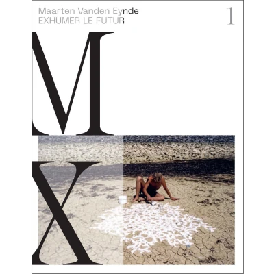 Afbeelding van Maarten Vanden Eynde. Exhumer le futur