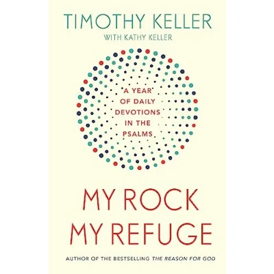 Afbeelding van My Rock; Refuge: A Year of Daily Devotions in The Psalms (US title: Songs Jesus)