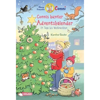 Afbeelding van Meine Freundin Conni Connis bunter Adventskalender: 24 Tage bis Weihnachten Ein tolles Adventskalenderbuch zum Verkürzen der Wartezeit Heiligabend