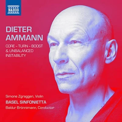 Afbeelding van Simone Zgraggen, Basel Sinfonietta, Baldur Brönnimann Core Turn Boost &amp; Unbalanced Instability (CD)