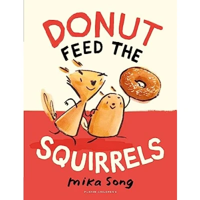 Afbeelding van Donut Feed the Squirrels: Book One of Norma and Belly Series