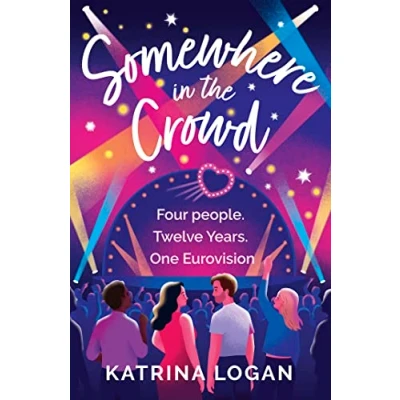 Afbeelding van Somewhere in The Crowd: joyous Eurovision romcom you need to read 2023