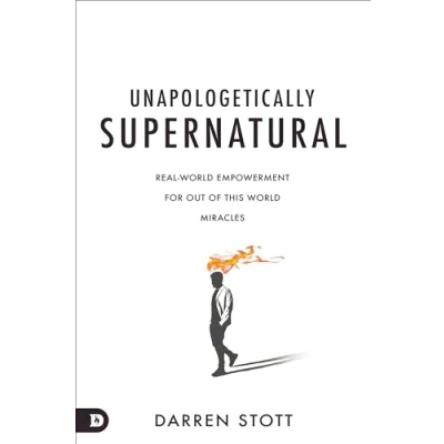 Afbeelding van Unapologetically Supernatural: Real World Empowerment for Out of This Miracles