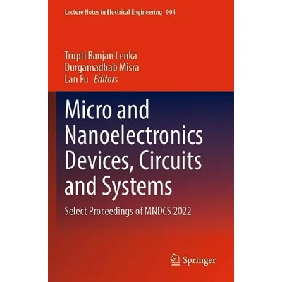 Afbeelding van Micro and Nanoelectronics Devices, Circuits Systems: Select Proceedings of MNDCS 2022: 904