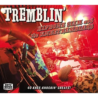 Afbeelding van Hipbone Slim &amp; The Kneetremblers Tremblin&#039; (2 CD)