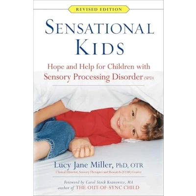 Afbeelding van Sensational Kids: Hope and Help for Children with Sensory Processing Disorder (SPD)