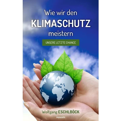 Afbeelding van Wie wir den Klimaschutz meistern: Unsere letzte Chance