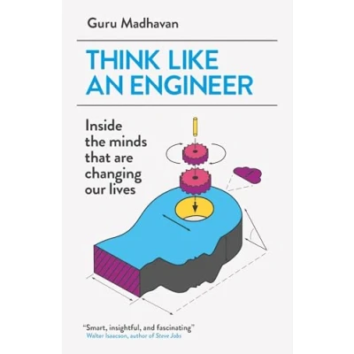 Afbeelding van Think Like An Engineer: Inside the Minds that are Changing our Lives
