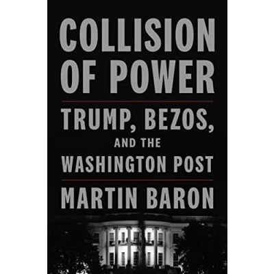 Afbeelding van Collision of Power: Trump, Bezos, and the Washington Post
