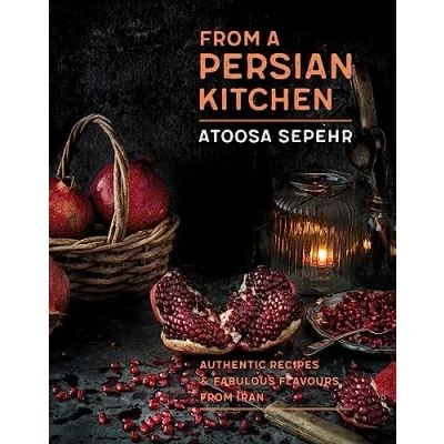 Afbeelding van from a Persian Kitchen: Authentic recipes and fabulous flavours Iran