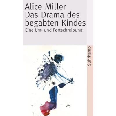 Afbeelding van Das Drama des begabten Kindes und die Suche nach dem wahren Selbst: Eine Um Fortschreibung: 2653