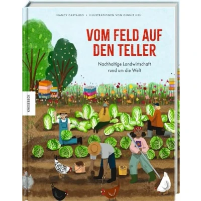 Afbeelding van Vom Feld auf den Teller: Nachhaltige Landwirtschaft rund um die Welt