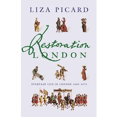 Afbeelding van Restoration London: Everyday Life in the 1660s