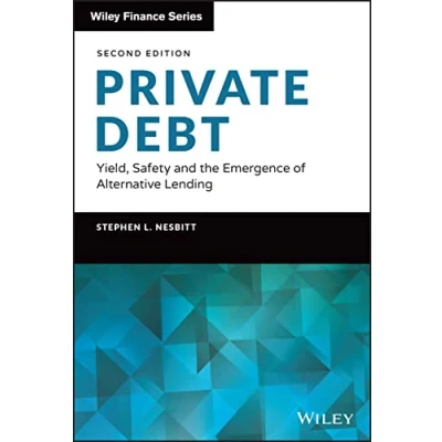 Afbeelding van Private Debt: Yield, Safety and the Emergence of Alternative Lending