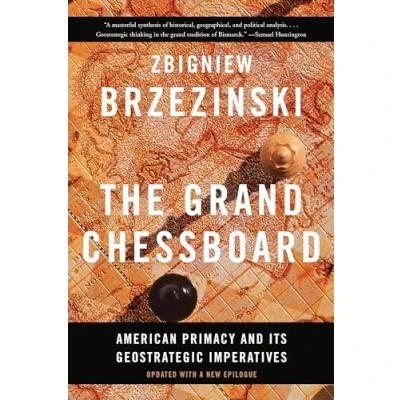 Afbeelding van The Grand Chessboard: American Primacy and Its Geostrategic Imperatives