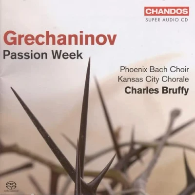 Afbeelding van Phoenix Bach Choir &amp; Kansas City Chor Grechaninov: Passion Week (Super Audio CD)