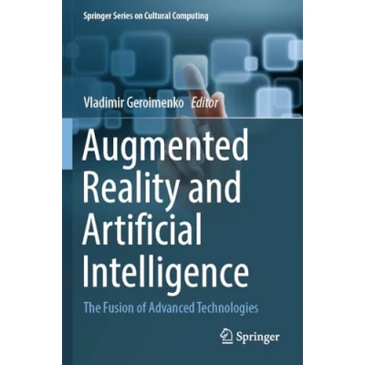 Afbeelding van Augmented Reality and Artificial Intelligence: The Fusion of Advanced Technologies