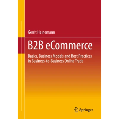 Afbeelding van B2B eCommerce: Basics, Business Models and Best Practices in to Online Trade