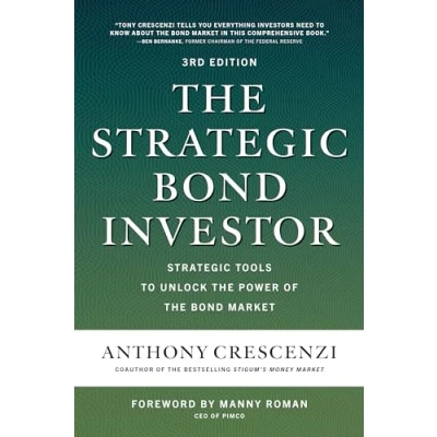 Afbeelding van the Strategic Bond Investor, Third Edition: Tools to Unlock Power of Market: Strategies and Market